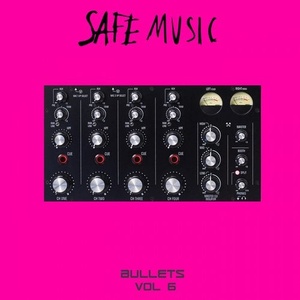 VA - Safe Music Bullets, Vol.6 [SAFEWEAP34]