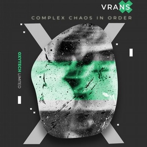 VRANS - Complex Chaos in Order [OXL178]