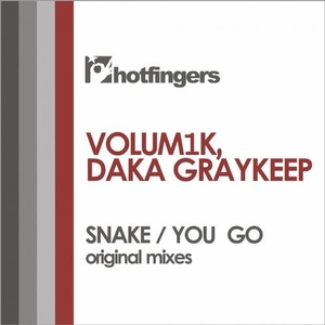 Volum1k, Daka Graykeep - Snake / You Go [HFS2044]