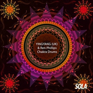 YINGYANG (UK), Ren Phillips - Chakra Drums [SOLA125]