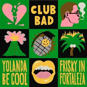 Yolanda Be Cool - Frisky In Fortaleza EP [CLB010]