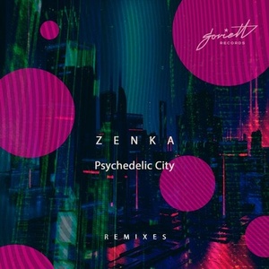 ZENKA - Psychedelic City (Remixes) [SOV165]