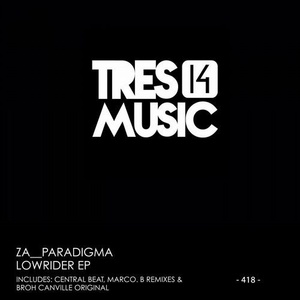 Za__Paradigma - LOW RIDER EP [TRES14418]