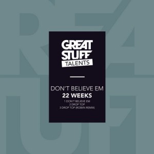 22 Weeks - Don't Believe Em [GST033]