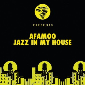 AFAMoo - Jazz In My House [NUR25056]