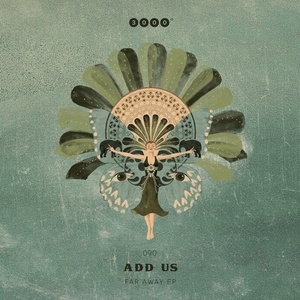 Add-us - Far Away [3000GRAD090]