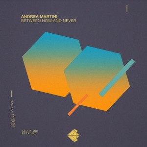 Andrea Martini - Between Now And Never [EM20007]