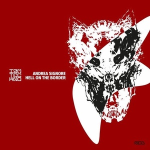 Andrea Signore - Hell on the Border [IAMTRED020]