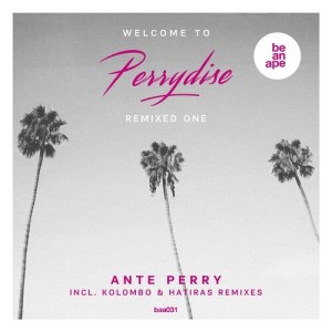 Ante Perry - Welcome to Perrydise Remixed One [4056813193534]