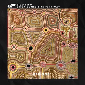 Antony Way, Erick Gomez - Sigo Vivo [DFR008]