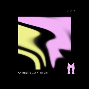 Antrim - Black Night [OTS046]