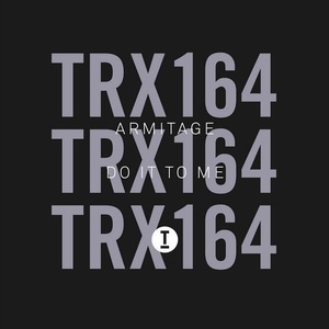 Armitage - Do It To Me [TRX16401Z]