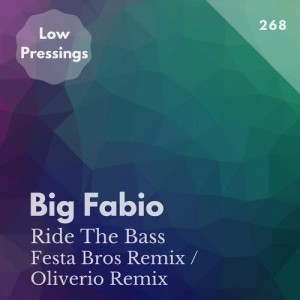 Big Fabio - Ride the Bass Remixes, Pt. 2 [LOWPRESSINGS268]