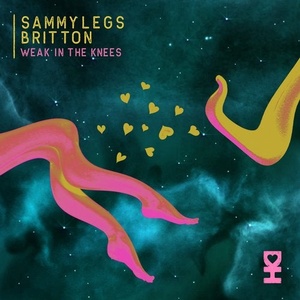 Britton, Sammy Legs - Weak in the Knees [DH095]