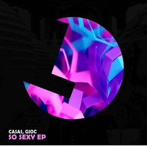 Casas, GIOC - So Sexy EP [195497284597]