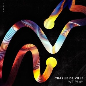 Charlie de Ville - We Play [CMR244]
