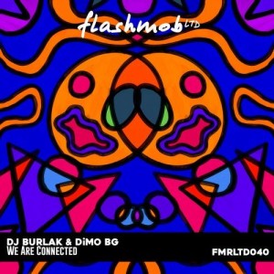 DJ Burlak, DiMO (BG) - We Are Connected [FMRLTD040]