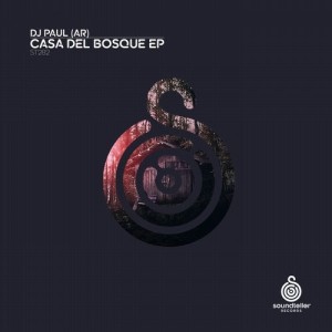 DJ Paul (AR) - Casa Del Bosque [ST282]