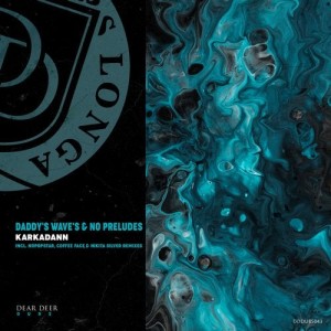 Daddy's Wave's, No Preludes, Mushroom - Karkadann [DDDUBS043]