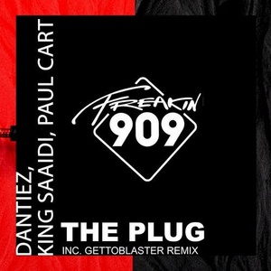 Dantiez, King Saaidi, Paul Cart - The Plug [FREAK144]