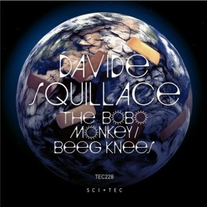 Davide Squillace - The Bobo Monkey / Beeg Knees [TEC228]