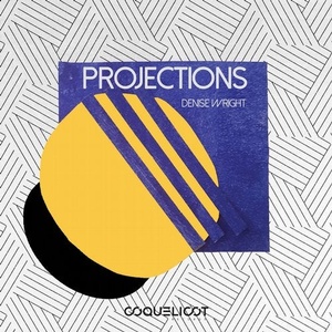 Denise Wright - Projections [COQ008]