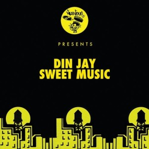 Din Jay - Sweet Music [NUR25134]
