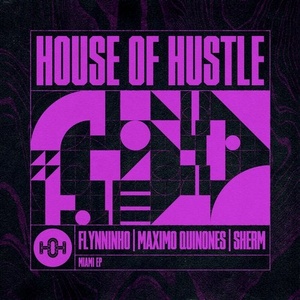 FLYNNINHO, Maximo Quinones, Sherm - Miami [HOH104]