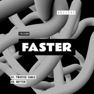 Faster - Twisted Cables [TEC229D]