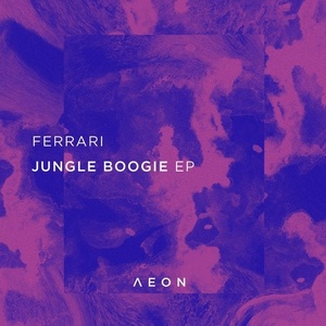 Ferrari - Jungle Boogie EP [AEON048]