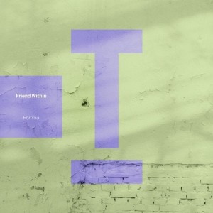 Friend Within - For You [TOOL98301Z]