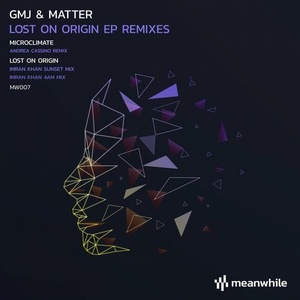 GMJ, Matter - Lost on Origin (Andrea Cassino, Imran Khan Remixes) [MW007]