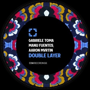 Gabriele Toma, Manu Fuentes, Aaron Mvrtin - Double Layer [SK206]