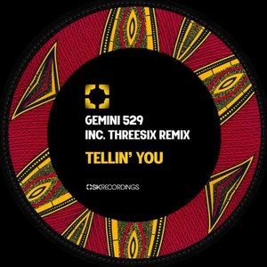 Gemini 529 - Tellin' You [SK207]