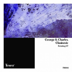 George & Charles, Glasinovic - Retaking [TM004]
