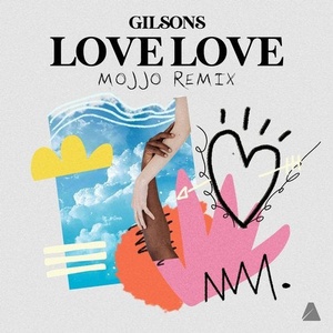 Gilsons - Love Love (Mojjo Extended Remix) [7891430526375]