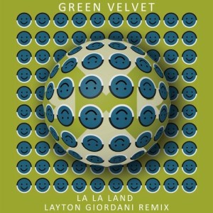 Green Velvet - La La Land (Layton Giordani Remix) [RR2219]