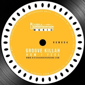 Groove Killah - How I Feel [RUM004]