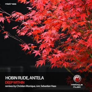 Hobin Rude, Antela - Deep Within [MIST785]