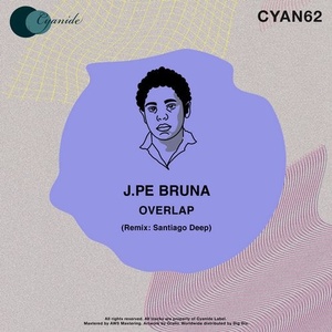 J.Pe Bruna - Overlap [CYAN62]