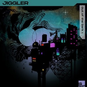 Jiggler - Out of the Dark - Part 1 [SVT285X]