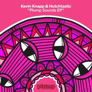 Kevin Knapp, Hutchtastic - Plump Sounds EP [PLUMP000]