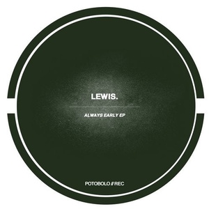 Lewis. - Always Early EP [PTBL175]