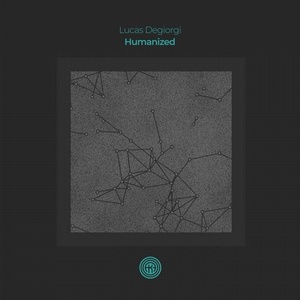 Lucas Degiorgi - Humanized [OOAK122]