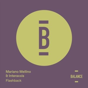 Mariano Mellino, Interaxxis - Flashback [BALANCE015EP]