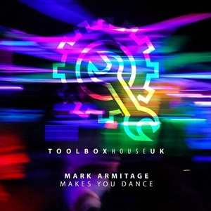 Mark Armitage - Makes You Dance [TBH243]