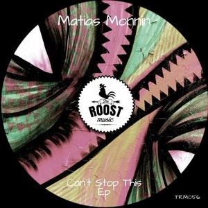 Matias Monnin - Can´t Stop This Ep [TRM056]
