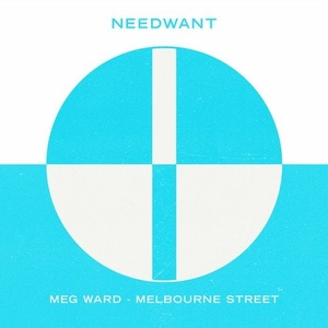 Meg Ward - Melbourne Street [NEEDW084]