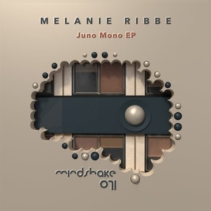 Melanie Ribbe - Juno Mono [MINDSHAKE071]