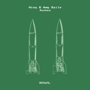 Ming (GER), Amy Baile - Rushed [MAN309]